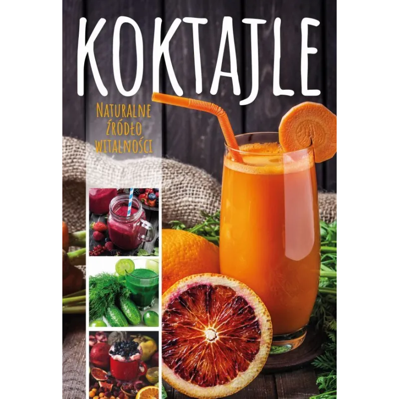 KOKTAJLE NATURALNE ŹRÓDŁO WITALNOŚCI 2 Karolina Matoga - SBM