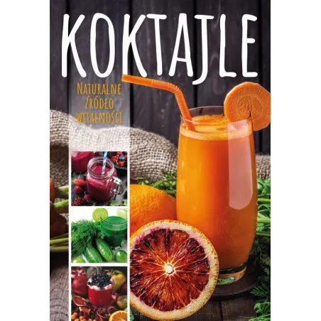 KOKTAJLE NATURALNE ŹRÓDŁO WITALNOŚCI 2 Karolina Matoga - SBM