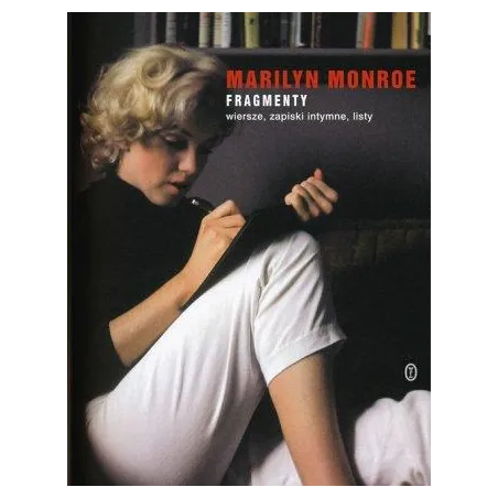 FRAGMENTY. WIERSZE, ZAPISKI INTYMNE, LISTY
