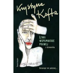 LEWA, WSPOMNIENIE PRAWEJ Krystyna Kofta - Świat Książki