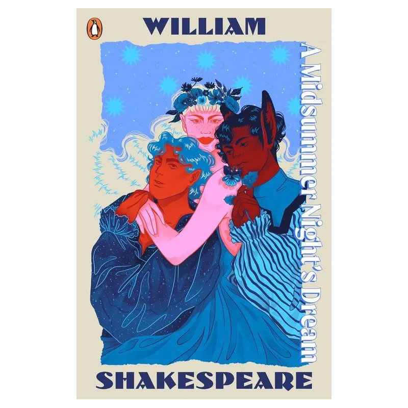 A MIDSUMMER NIGHTS DREAM William Shakespeare