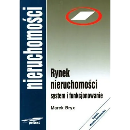 Rynek Nieruchomości. System I Funkcjonowanie