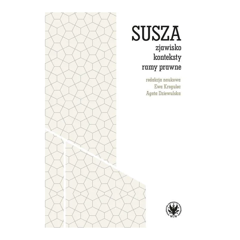 SUSZA  ZJAWISKO KONTEKSTY RAMY PRAWNE Ewa Krogulec, Agata Dziewulska