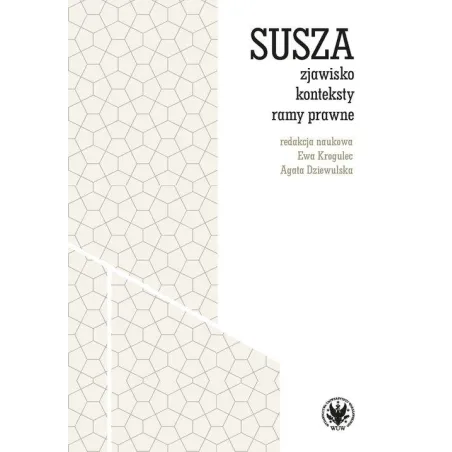 Susza. Zjawisko, Konteksty, Ramy Prawne