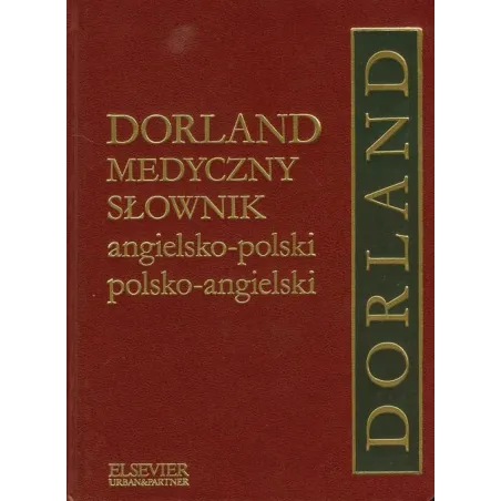 Dorland Medyczny Słownik Angielsko-Polski  Polsko-Angielski
