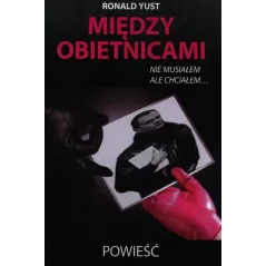 MIĘDZY OBIETNICAMI Ronald Yust - Astrum