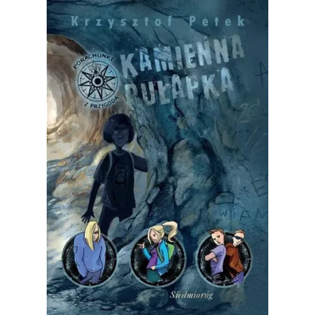 KAMIENNA PUŁAPKA PORACHUNKI Z PRZYGODĄ Krzysztof Petek - Siedmioróg