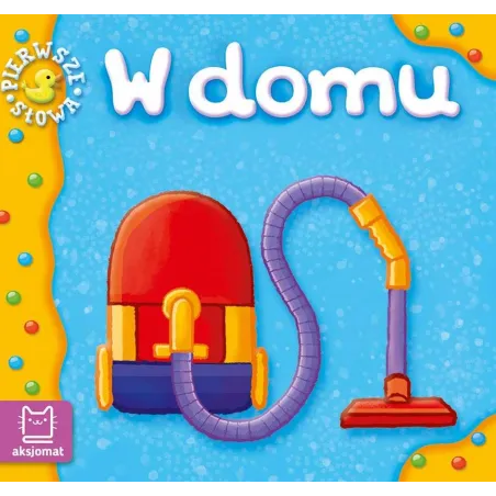 W Domu Pierwsze Słowa
