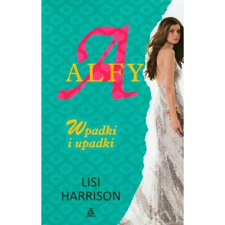 ALFY. WPADKI I UPADKI Lisi Harrison - Amber