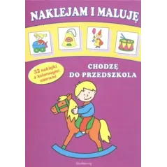 CHODZĘ DO PRZEDSZKOLA. NAKLEJAM I MALUJĘ