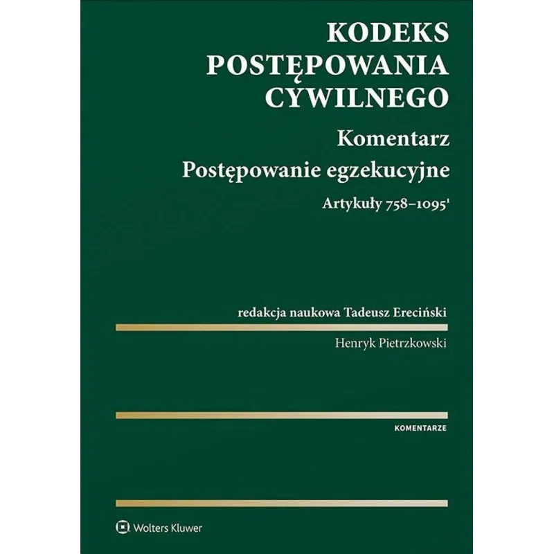 Kodeks postępowania cywilnego. Komentarz. Postępowanie egzekucyjne. Art. 75810951