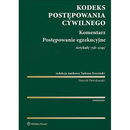 Kodeks Postępowania Cywilnego. Komentarz. Postępowanie Egzekucyjne. Art. 758-10951
