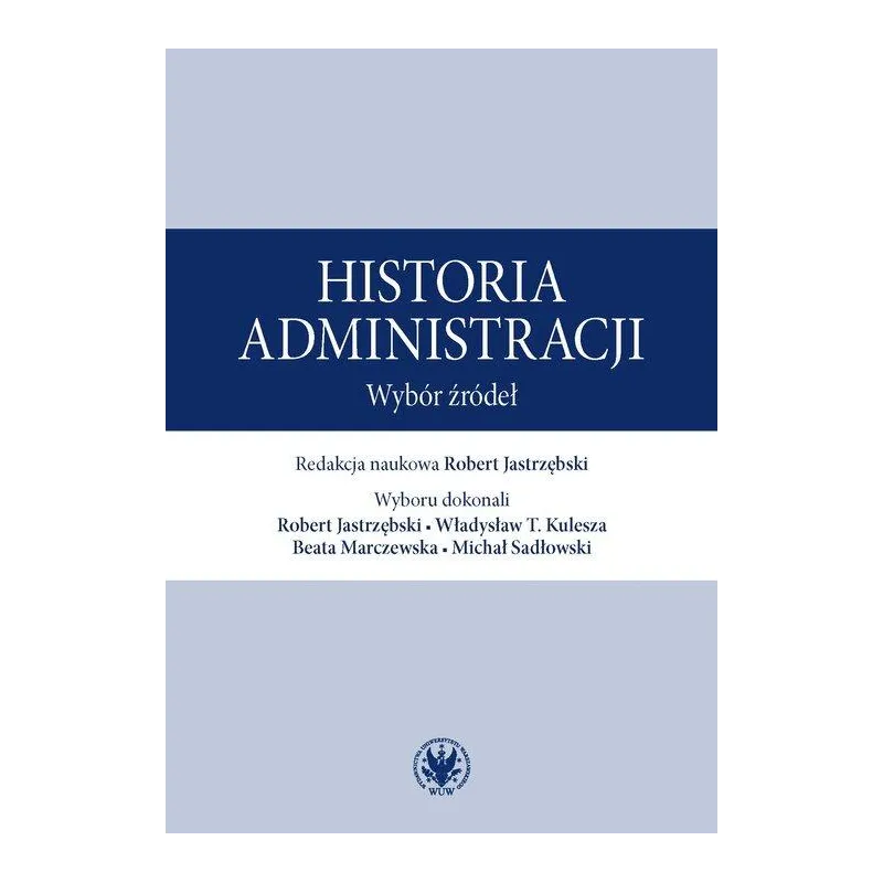 HISTORIA ADMINISTRACJI. WYBÓR ŹRÓDEŁ