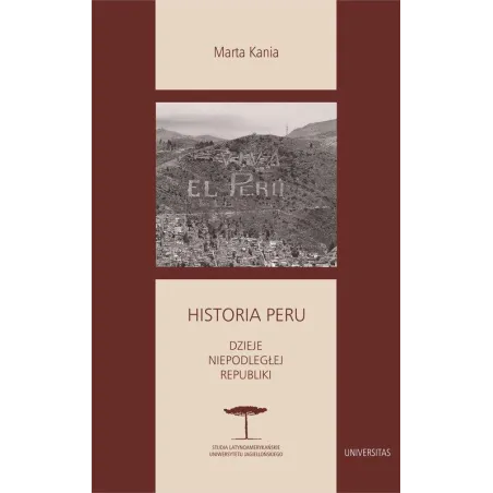 Historia Peru. Dzieje Niepodległej Republiki