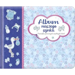 ALBUM NASZEGO SYNKA PAMIĄTKA PIERWSZYCH WSPÓLNYCH CHWIL
