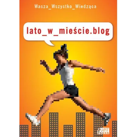 LATO_W_MIEŚCIE.BLOG - Akapit Press