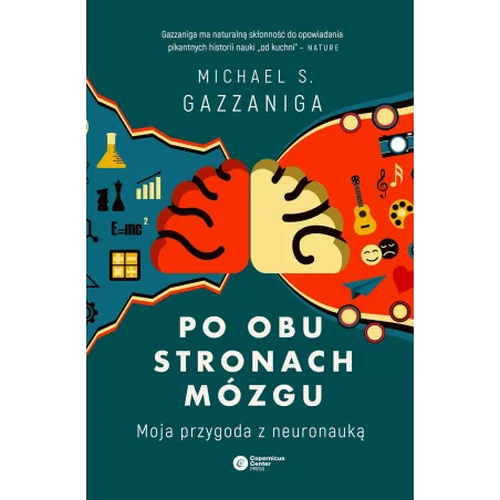 Po Obu Stronach Mózgu. Moja Przygoda Z Neuronauką