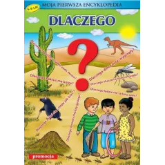 DLACZEGO? MOJA PIERWSZA ENCYKLOPEDIA 6-9 LAT - Promocja