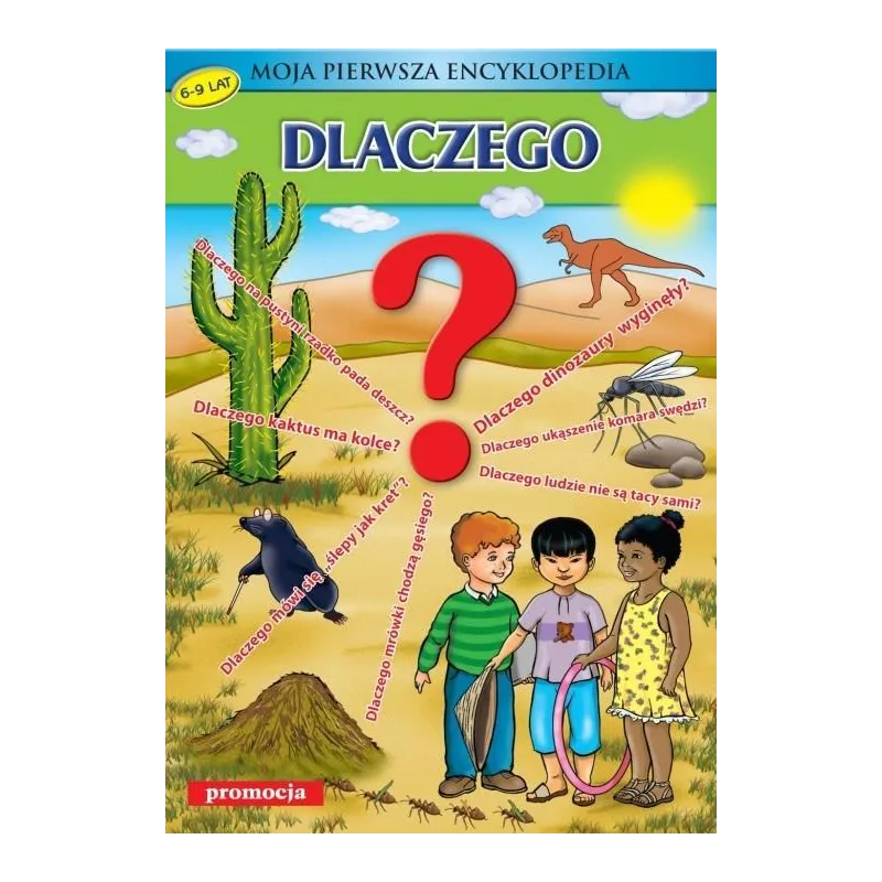 DLACZEGO? MOJA PIERWSZA ENCYKLOPEDIA 6-9 LAT - Promocja