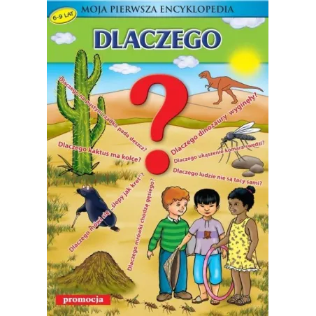 DLACZEGO? MOJA PIERWSZA ENCYKLOPEDIA 6-9 LAT - Promocja