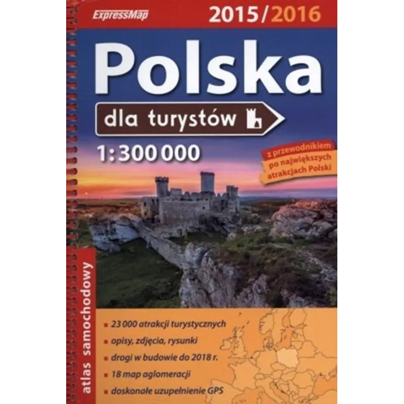 Polska dla turystów. Atlas samochodowoturystyczny 1:300 000 2015/2016