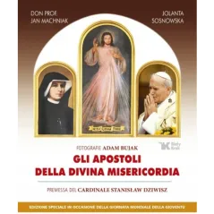 Gli Apostoli della Divina Misericordia Apostołowie Bożego Miłosierdzia wersja włoska Sosnowska Jolanta, Machniak Jan, Dziwisz St