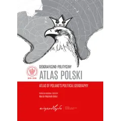 Geograficznopolityczny atlas Polski Polska w świecie współczesnym Solarz Marcin Wojciech