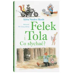 Co słychać Felek i Tola Sylvia Vanden-Heede