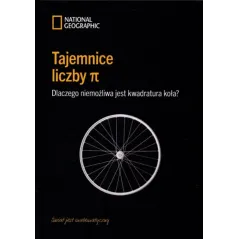 TAJEMNICE LICZBY PI. DLACZEGO NIEMOŻLIWA JEST KWADRATURA KOŁA?