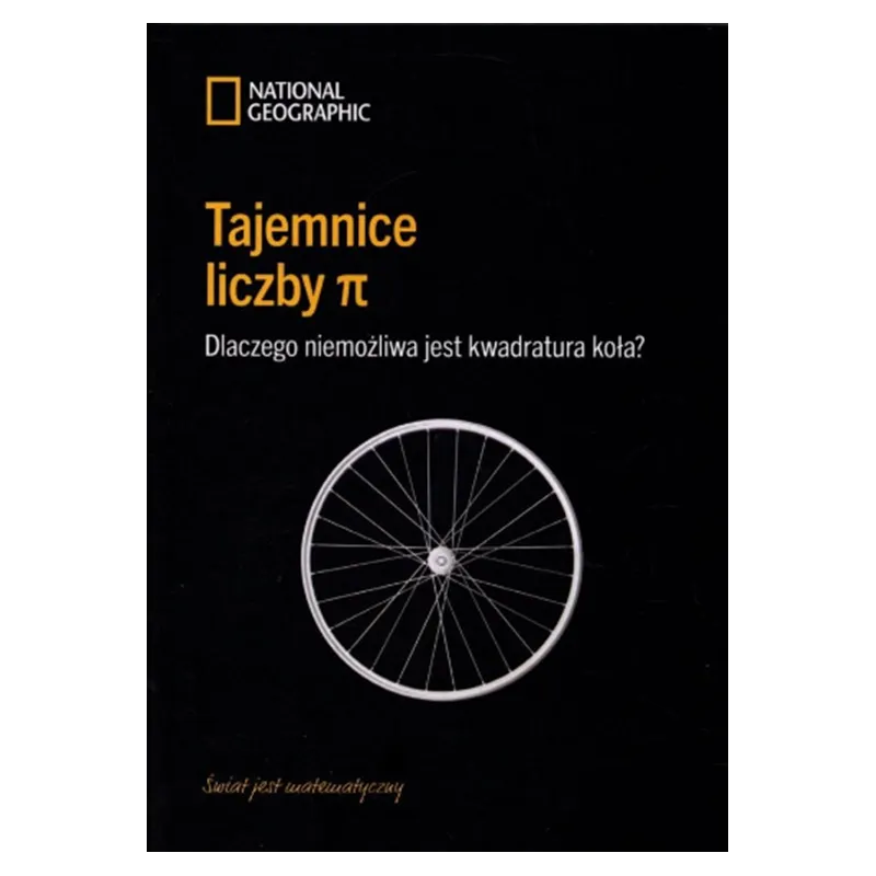 TAJEMNICE LICZBY PI. DLACZEGO NIEMOŻLIWA JEST KWADRATURA KOŁA?