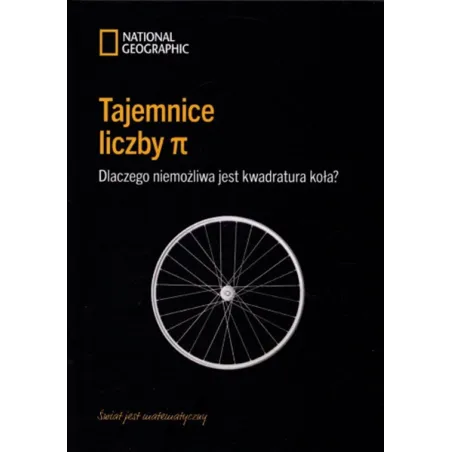 Tajemnice Liczby Pi. Dlaczego Niemożliwa Jest Kwadratura Koła?
