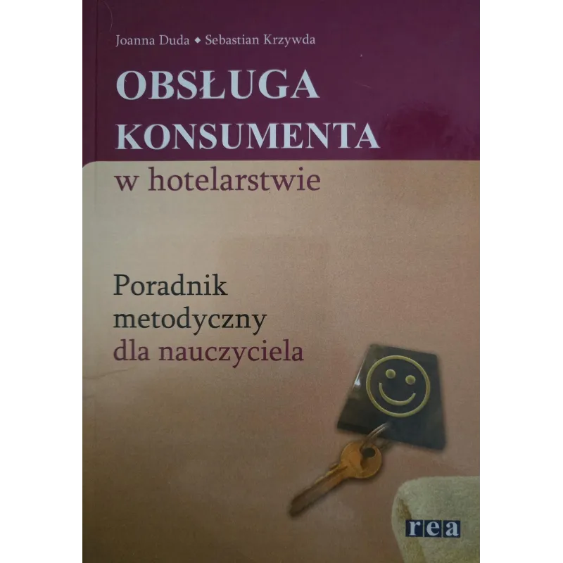 OBSŁUGA KONSUMENTA W HOTELARSTWIE. PORADNIK METODYCZNY DLA NAUCZYCIELA