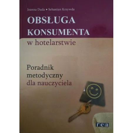 OBSŁUGA KONSUMENTA W HOTELARSTWIE. PORADNIK METODYCZNY DLA NAUCZYCIELA