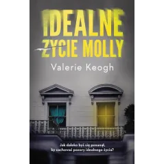 IDEALNE ŻYCIE MOLLY Valerie Keogh - Muza