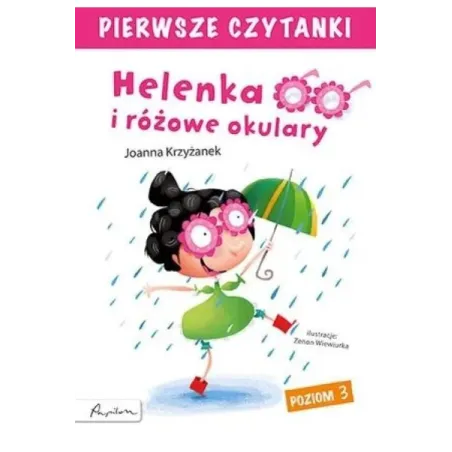Helenka I Różowe Okulary. Pierwsze Czytanki