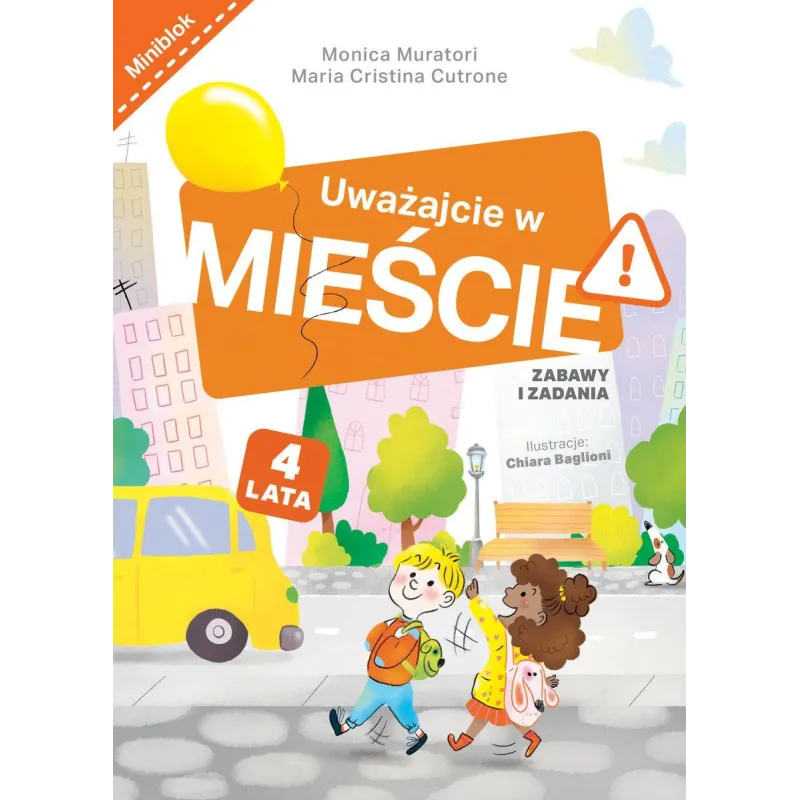 UWAŻAJCIE NA MIEŚCIE. ZABAWY I ZADANIA. MINIBLOK UWAŻAJCIE NA MIEŚCIE. ZABAWY I ZADANIA. MINIBLOK