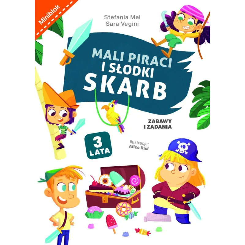 MALI PIRACI I SŁODKI SKARB. ZABAWY I ZADANIA MALI PIRACI I SŁODKI SKARB. ZABAWY I ZADANIA