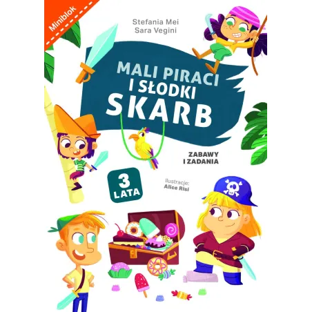 Mali Piraci I Słodki Skarb. Zabawy I Zadania Mali Piraci I Słodki Skarb. Zabawy I Zadania