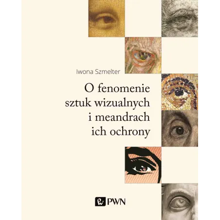 O Fenomenie Sztuk Wizualnych I Meandrach Ich Ochrony