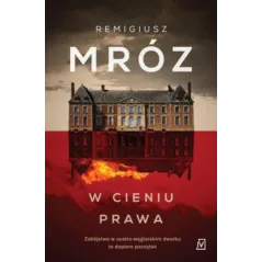 W CIENIU PRAWA Remigiusz Mróz - Czwarta Strona