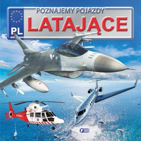 POJAZDY LATAJĄCE - Fenix