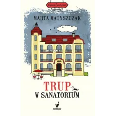 TRUP W SANATORIUM Marta Matyszczak - Dolnośląskie