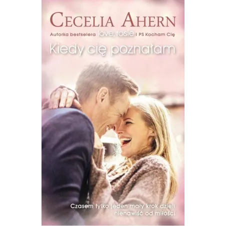 KIEDY CIĘ POZNAŁAM Cecelia Ahern