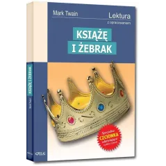 KSIĄŻĘ I ŻEBRAK LEKTURA Z OPRACOWANIEM Mark Twain - Greg