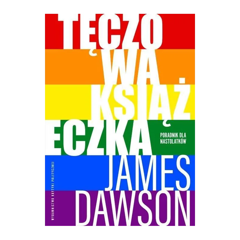 TĘCZOWA KSIĄŻECZKA. PORADNIK DLA NASTOLATKÓW