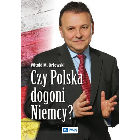 CZY POLSKA DOGONI NIEMCY Witold Orłowski - PWN