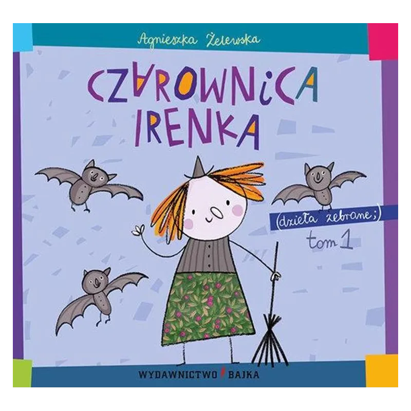 CZAROWNICA IRENKA Agnieszka Żelewska