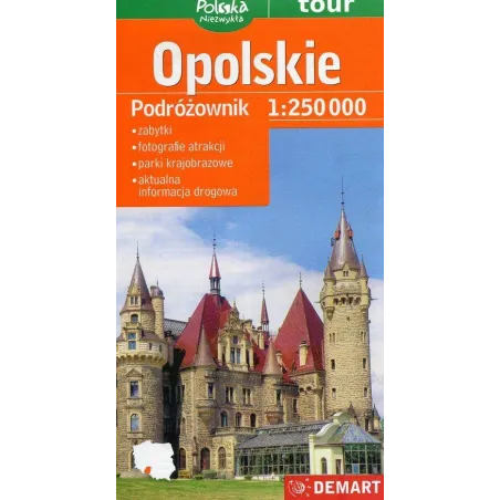 OPOLSKIE. PODRÓŻOWNIK 1 : 250 000