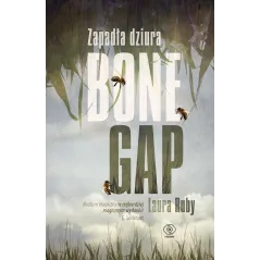 ZAPADŁA DZIURA BONE GAP Laura Ruby - Rebis