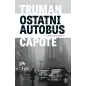 OSTATNI AUTOBUS I INNE OPOWIADANIA Truman Capote - Rebis